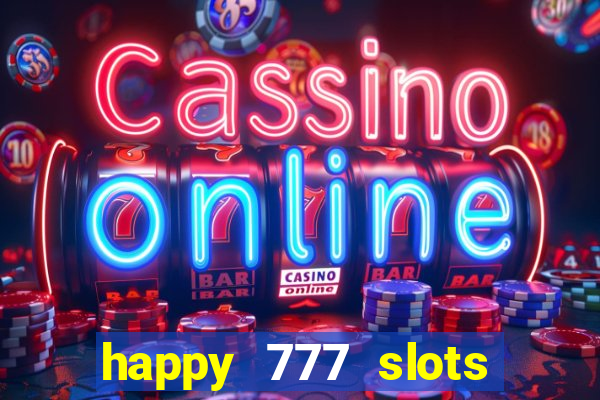 happy 777 slots paga mesmo